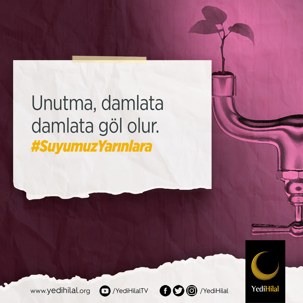 Unutma, damlata damlata göl olur.
#SuyumuzYarınlara