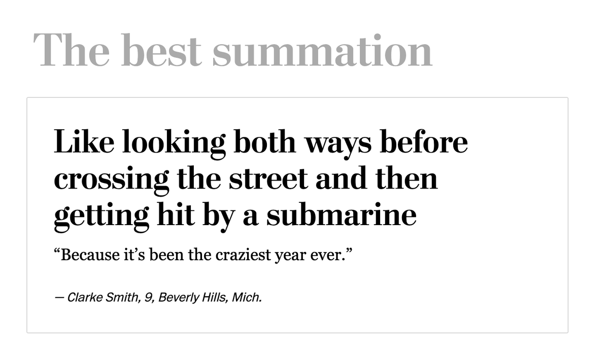 vsancho's tweet photo. El @washingtonpost pidió a sus lectores que resumieran 2020 con una frase. 

La más precisa fue esta de Clarke Smith, de 9 años:

“Como si miraras a ambos lados de la calle antes de cruzar y entonces te atropellara un submarino"

(h/t @JasonUkman)

https://t.co/T0aHP06dKj https://t.co/hQm4P1UNzM