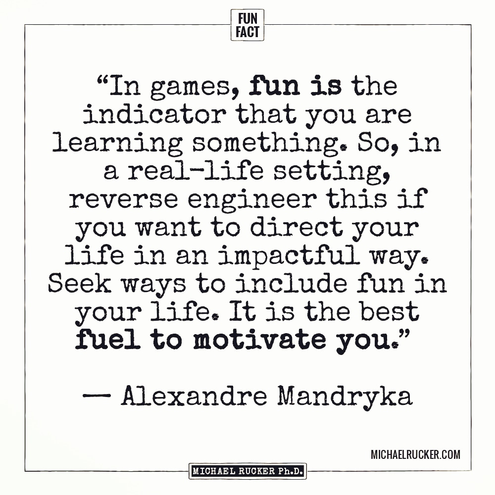 performbetter's tweet photo. “In #games, #fun is the indicator that you are learning something. So, in a real-life setting, reverse engineer this if you want to direct your life in an impactful way. Seek ways to include fun in your life. It is the best fuel to #motivate you.” @DesignBeachBum #funfactfriday https://t.co/HYaxEjV32Z
