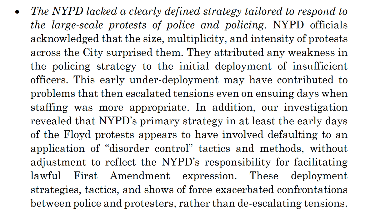As to this first finding....the NYPD lacked a clearly defined strategy...? Is that...is that a joke? The NYPD is massively resourced and was more than prepared to police the protests. Its strategy and tailored to response to the large-scale protests was ON FULL DISPLAY