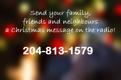 Let your community or neighbourhood know how you feel about them this Christmas! Record your holiday greeting at 204-813-1579