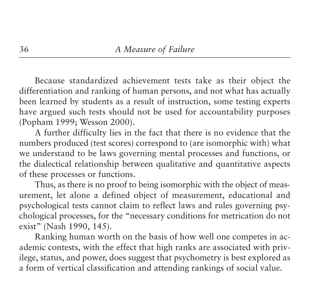 16/n Garrison (2009: 30-36) In A Measure of Failure argues that, such tests aren't "measument tools", they function as assessment, not measument, devices.They're used to mark social value, since the test constructors already have biases and construct the test accordingly.