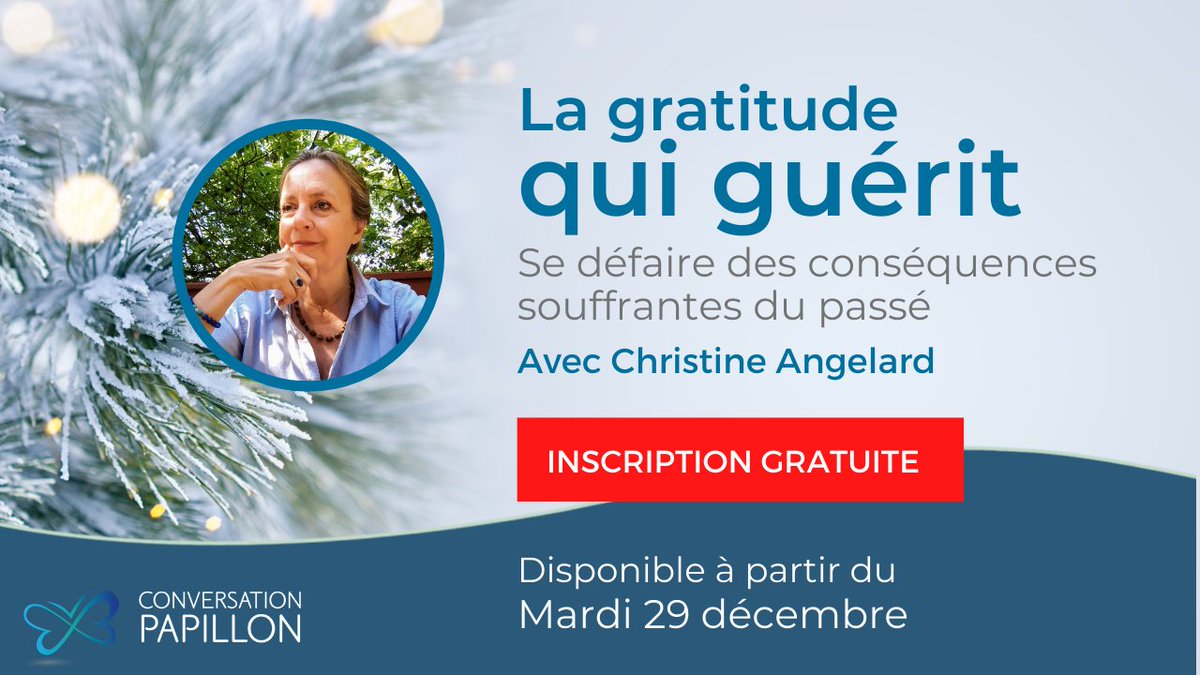 converspapillon's tweet photo. 🦋🌟[#5 ATELIER EN LIGNE] «La gratitude qui guérit. Se défaire des conséquences souffrantes du passé » Disponible à partir d'aujourd'hui avec Christine Angelard. Inscription ici : https://t.co/RY6wS4Haoe  🦋🌟 #gratitude #Online #conversation  #celebration https://t.co/BJlcSam8s9