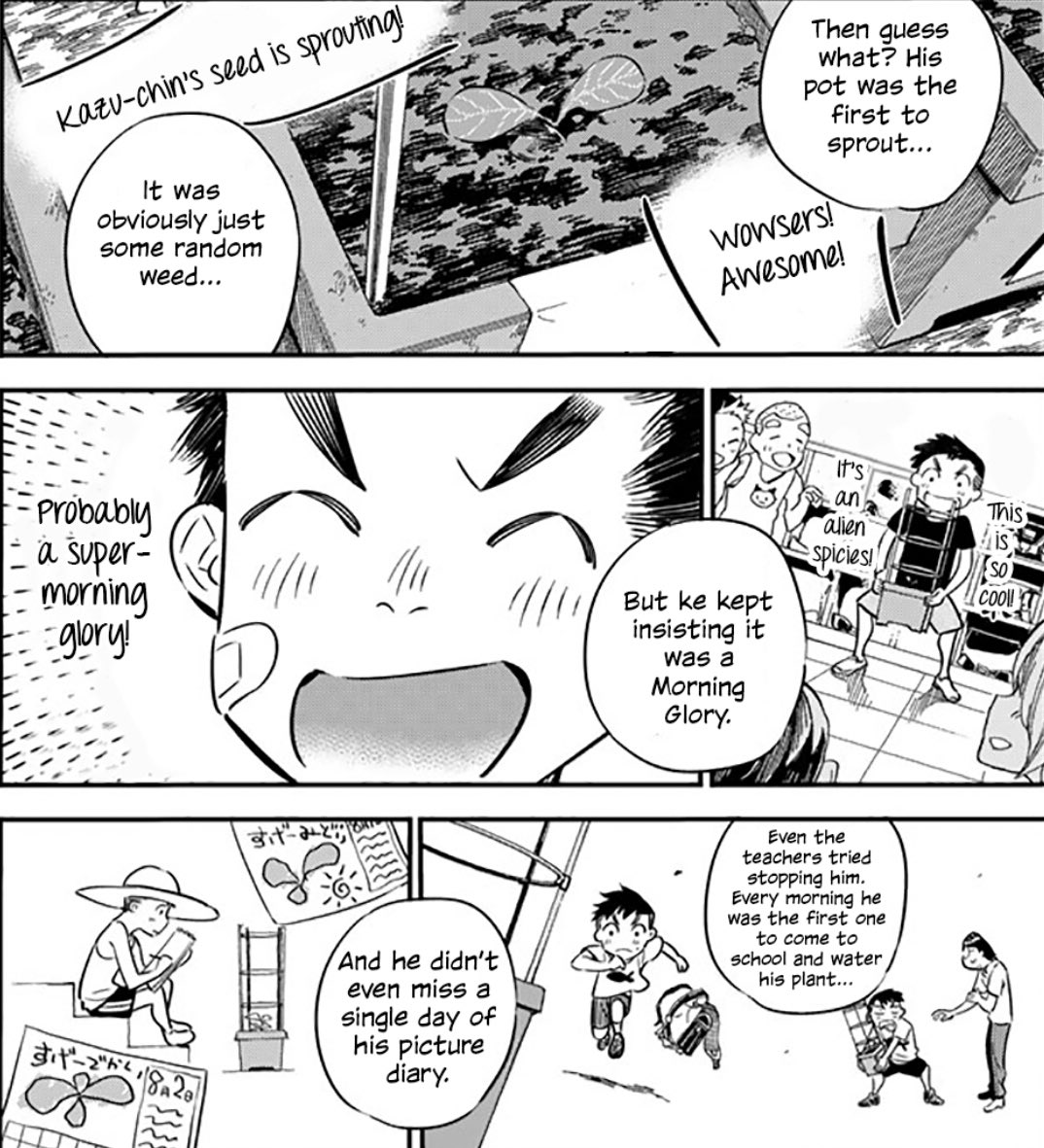 The story: Kazuya and his class planted morning glories back in primary school, and even after getting his pot knocked over, he continued to water the messed up soil. It sprouted first, as it wasn't a morning glory like the rest, but he still insisted on growing it regardless.
