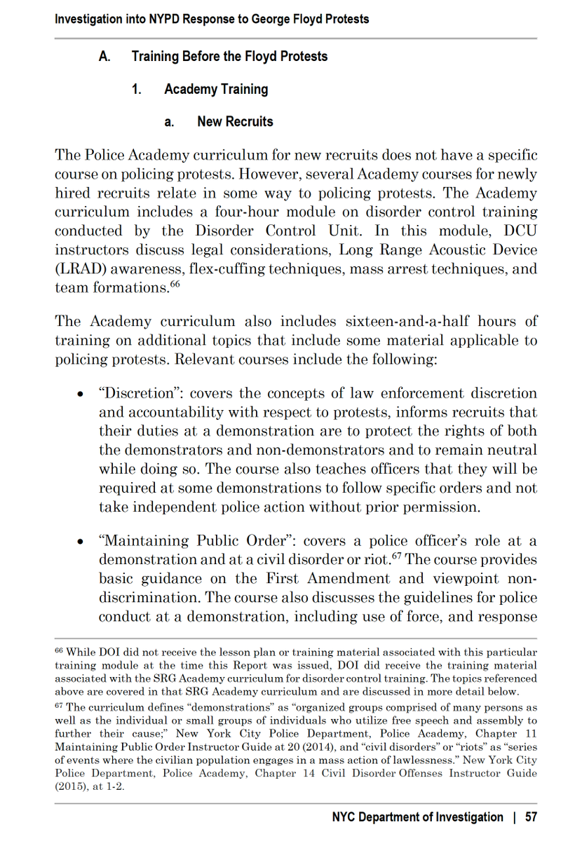 After noting the NYPD Academy has no "specific course on policing protests" - which speaks volumes in and of itself - the report mentions some of the topics covered in the NYPD Academy training related to "disorder control", which is "conducted by the Disorder Control Unit"