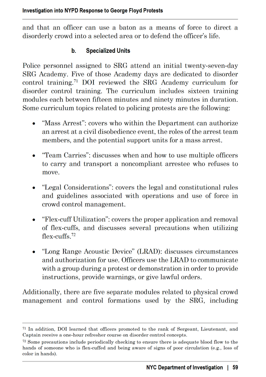 The descriptions of the relevant NYPD in-service training, including the NYPD Strategic Response Group training, that follow in the report are also limited to listing training topics and very general descriptions that do not really describe the contents of the training...