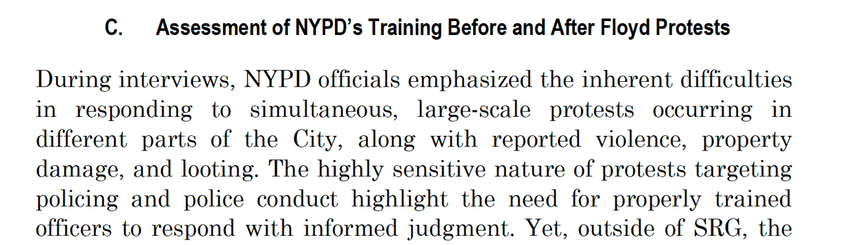 Beyond that, this section of the report focuses on *NYPD officials'* self-serving justifications about their own purported difficulties, without offering any critical context.In my opinion, to characterize this as "friendly" to the NYPD would be generous.