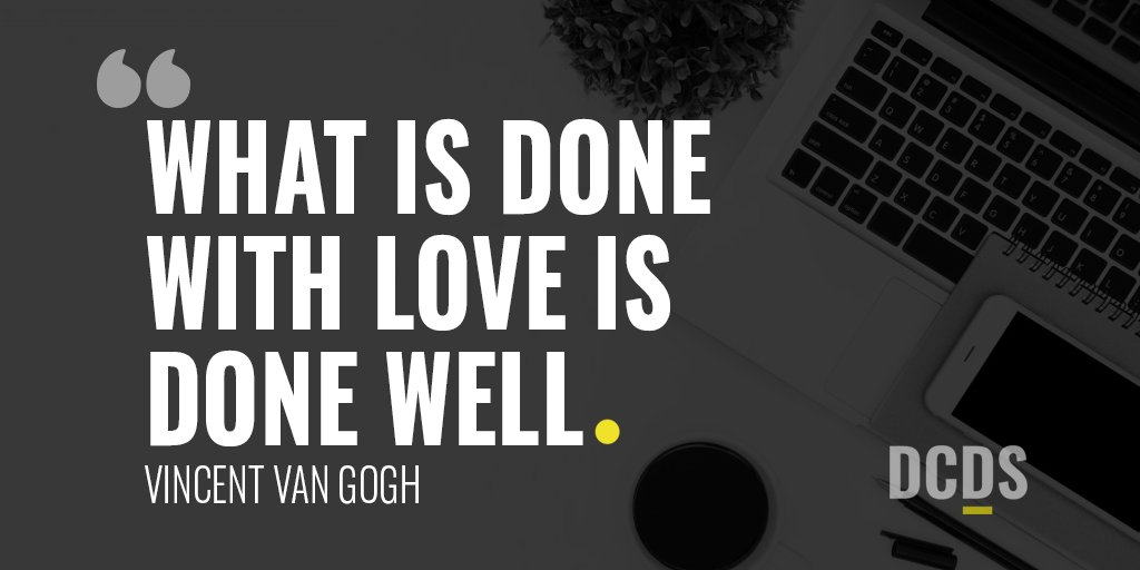 'What is done with love is done well.' - Vincent Van Gogh #Persistence #QuoteOfTheDay