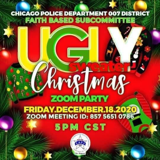 ChicagoCAPS07's tweet photo. **Tonight**
@ChicagoCAPS07 Ugly Sweater Christmas ZOOM Party, hosted by our Faith-Based Committee, at 5:00 pm! 
@ChiefDavidBrown @Chicago_Police @ChicagoCAPSHQ 
#PreachingPolice
#RodSpeaks
#OfficerJodeci
#IRockWith7

helton Sr. RodSpeakErinua Shelton Sr. RodSpeakErinErins https://t.co/z2Yb1tLGRi