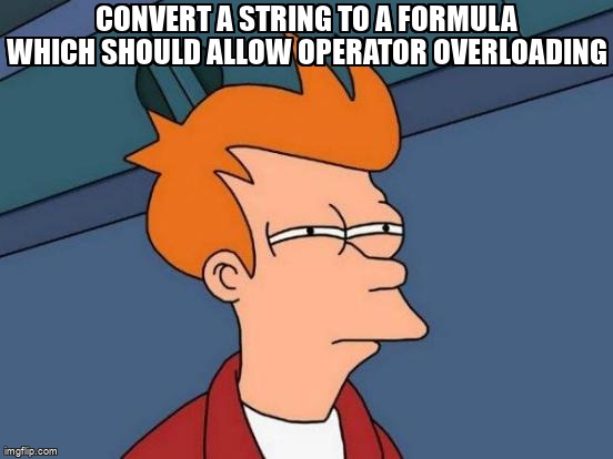overflow_meme's tweet image. Convert a string to a formula which should allow operator overloading stackoverflow.com/questions/6535… #csharp #operatoroverloading #stringparsing