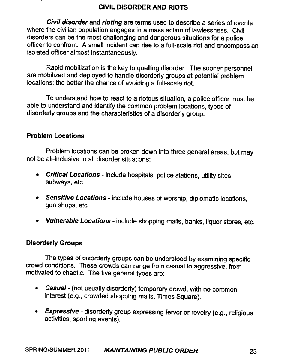 23-30 cover "Civil Disturbances and Riots" including such topics as:* Problem locations* Disorderly groups * Characteristics of Disorderly Groups* Understanding the Causes of Civil Disorder......that last one one bears just a little pause to :