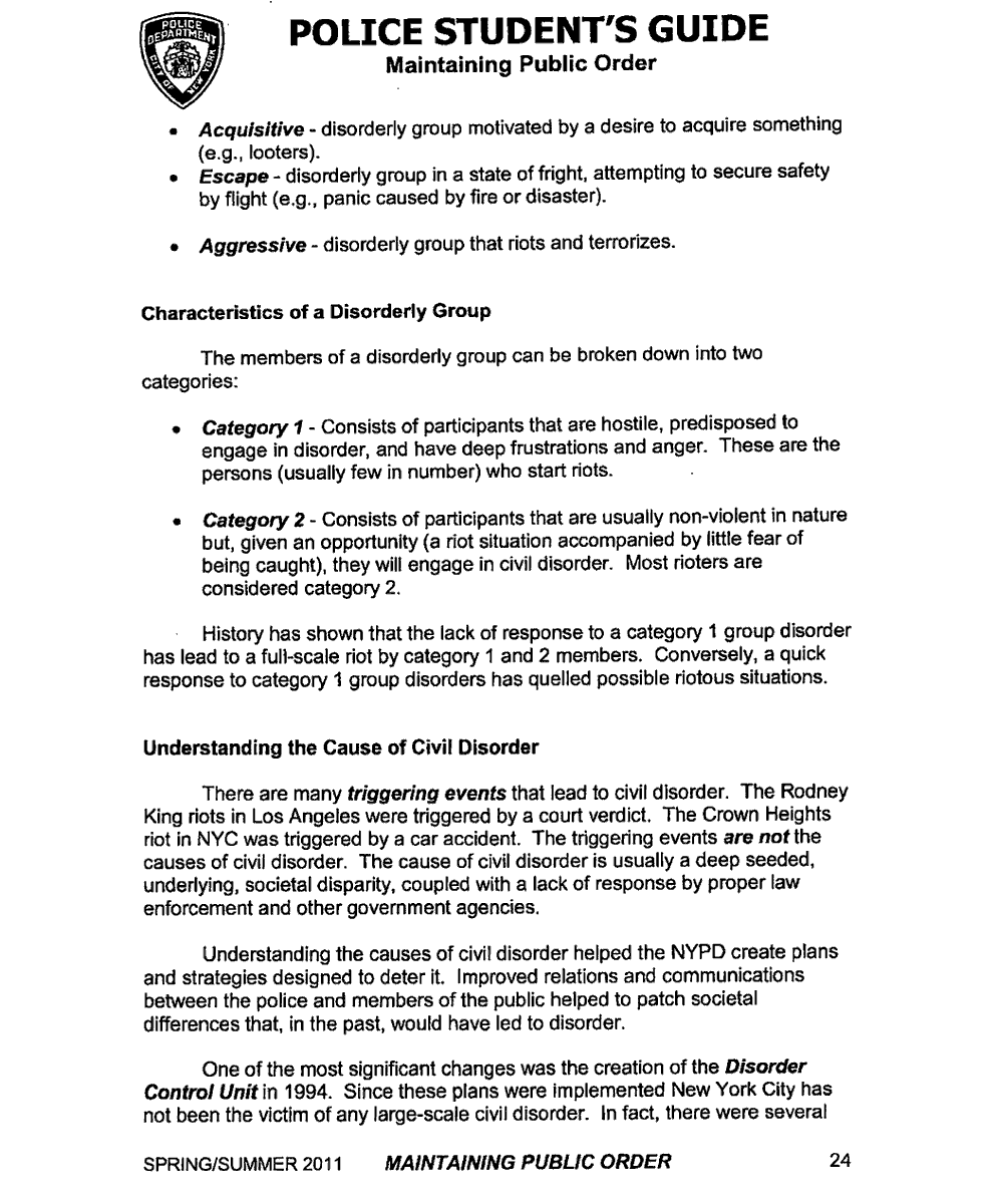 23-30 cover "Civil Disturbances and Riots" including such topics as:* Problem locations* Disorderly groups * Characteristics of Disorderly Groups* Understanding the Causes of Civil Disorder......that last one one bears just a little pause to :
