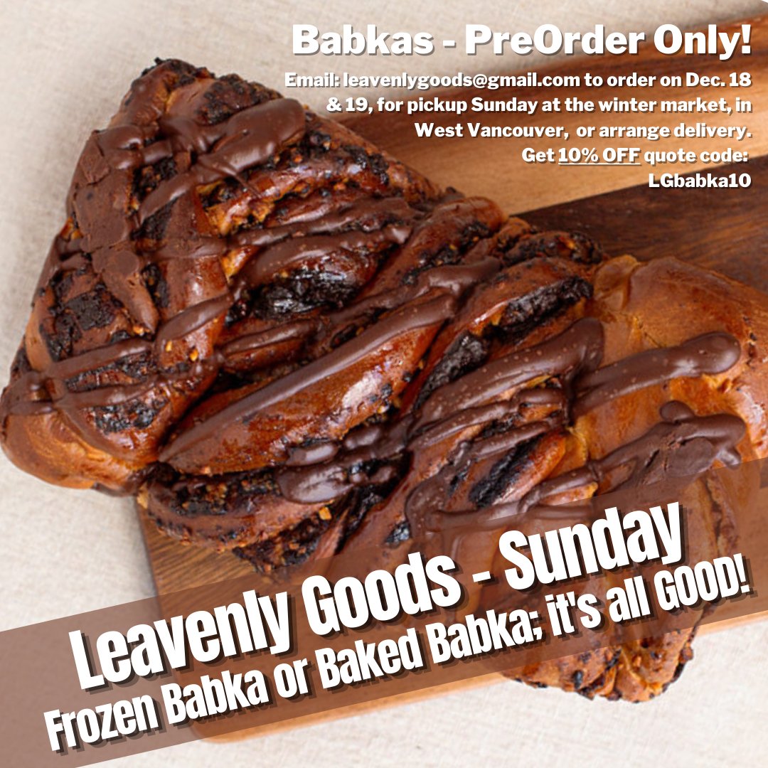 #Babkas - PreOrder Only!
Email: leavenlygoods@gmail.com to order on Dec. 18 &amp; 19, for pickup Sunday at the winter market, in #WestVancouver,  or arrange delivery.
Get 10% OFF w/code: LGbabka10
Market is on Sat, Sun 12 to 4pm at 1340 Marine Dr., 
See you soon!
#BabkasVancouver