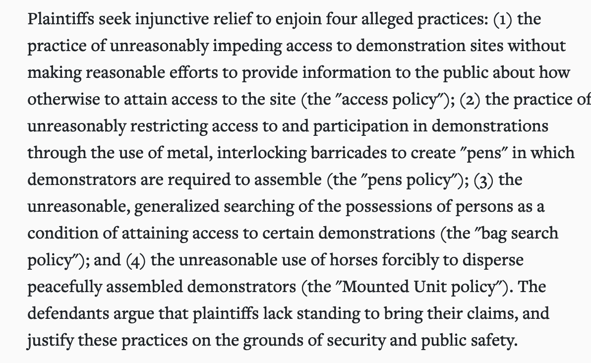 ...dangerously limiting access to the protest, trapping protesters in pens, and, in some cases, using NYPD mounted unit horses "forcibly to disperse peacefully assembled demonstrators"  https://casetext.com/case/stauber-v-city-of-new-york-7