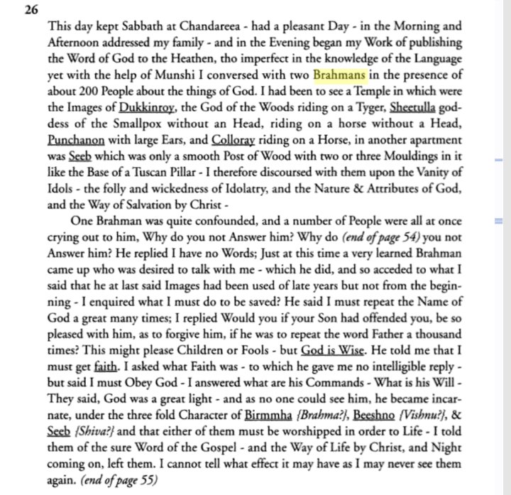 One of his journal entry mentions a debate which happened in a temple in front of around 200 people. Carey describes having debated with two learned men and goes on to say when both learned men failed to answer his questions, he went on to preach the gospel to the assembled crowd