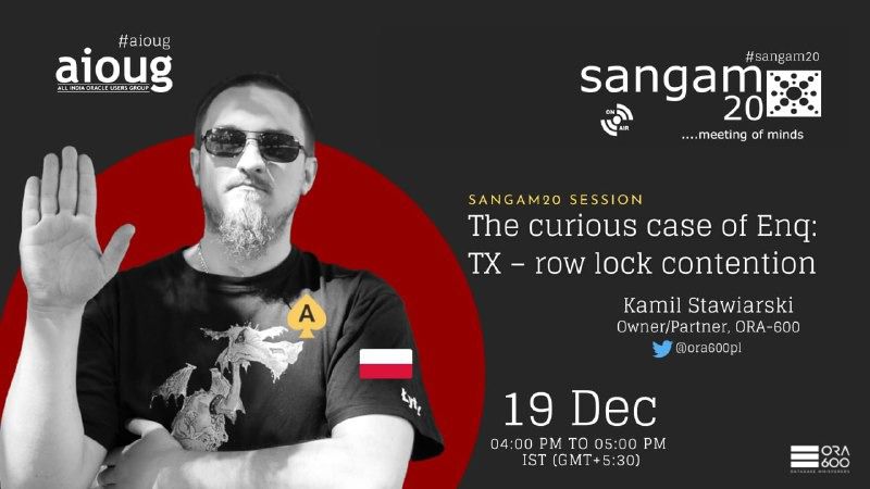 Rutvik Prajapati (@rutveek) on Twitter photo Stumped by Enq: TX – row lock contention? Debunk the mysteries with Oracle Database Whisperer, Kamil Stawiarski. <a href="/Sangam20/">Santosh Sangam</a> upcoming session. Are you Ready? <a href="/AIOUG/">All India Oracle Users Group (AIOUG)</a>
Register bit.ly/3pBK4F5 Stumped by Enq: TX – row lock contention? Debunk the mysteries with Oracle Database Whisperer, Kamil Stawiarski. <a href="/Sangam20/">Santosh Sangam</a> upcoming session. Are you Ready? <a href="/AIOUG/">All India Oracle Users Group (AIOUG)</a>
Register bit.ly/3pBK4F5