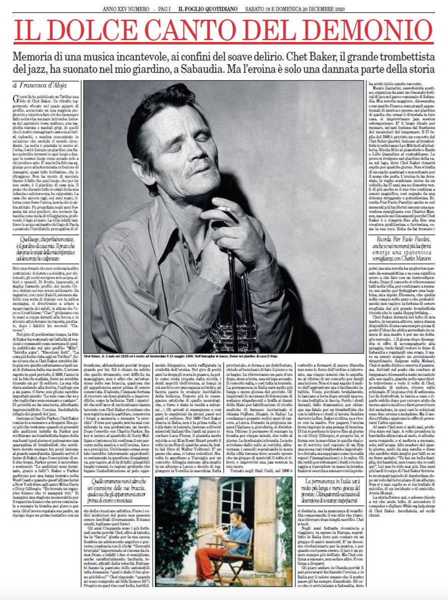 Il dolce canto del demonio. Memoria di una musica incantevole, ai confini del soave delirio. Chet Baker, il grande trombettista del jazz, ha suonato nel mio giardino, a Sabaudia. Ma l’eroina è solo una dannata parte della storia - Francesca d’Aloja 
edicola.ilfoglio.it/newsstand/inde…