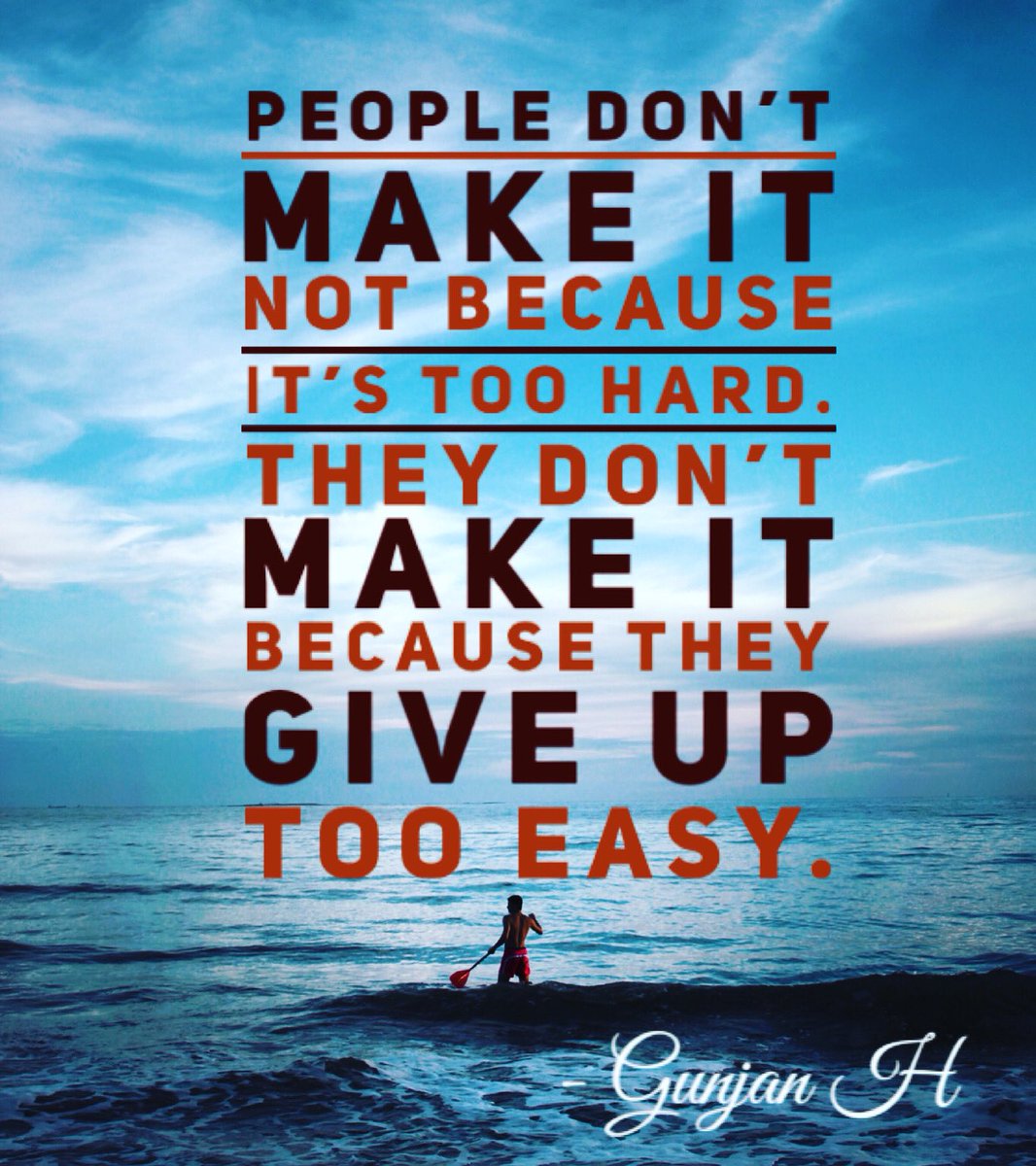 GunjanH's tweet photo. People don’t make it not because it’s too hard. They don’t make it because they give up too easy.                              #dontstop #dontgiveup #keepgoing💪  #youworthit #youdeservebetter #youarethebest https://t.co/eFn7NtfElj