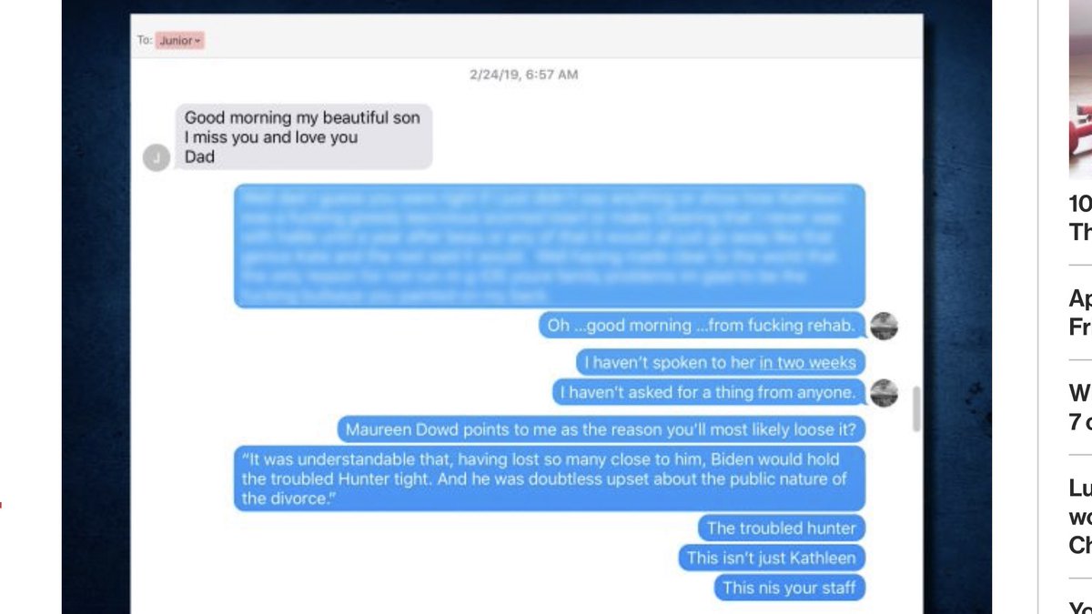 A raw series of text messages show Joe Biden offering fatherly comfort as his son, Hunter, lamented from a rehab facility about being a “f–ked up addict who can’t be trusted” and had damaged his dad’s political career. (Lets remember  everyone has pain, no reply please ) 1