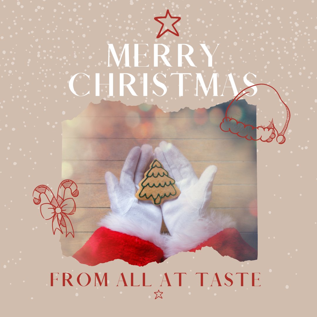 Here’s hoping that Santa brings us all a safe and happy Christmas! Wishing you all a truly magical festive season and a wonderful New Year! 

Best wishes from all at Taste x