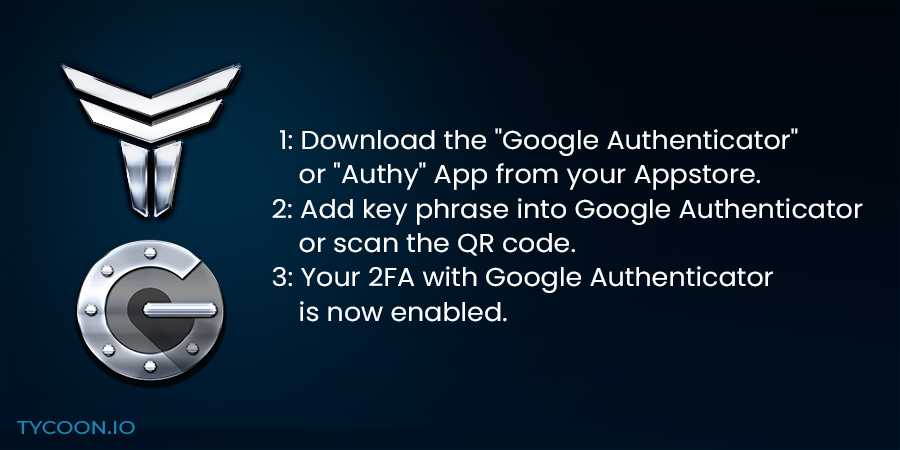 Tycoon To Set Up Your Google Authenticator App You Have To Do The Following Steps 1 Download The Google Authenticator Or Authy App From Your App Store 2 Add Key