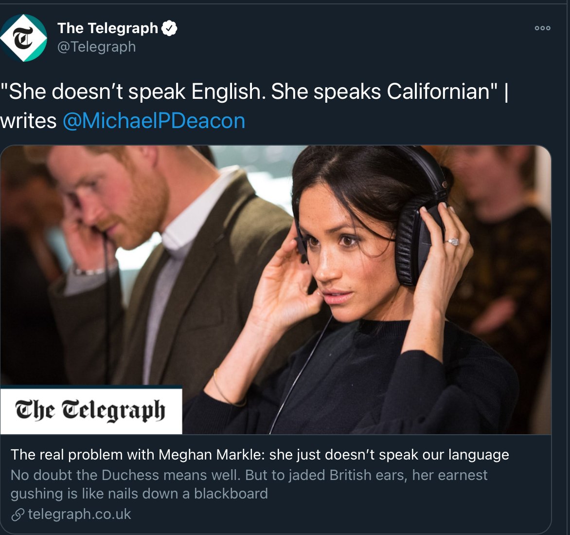 Exhibit 38:  #LanguageGateThe Telegraph's Michael Deacon appears to be confused. Pretty sure Meghan speaks English, and "Californian" isn't a language. We Brits also speak of being inspired, excited & passionate. Maybe it's just you who is jaded and flat?  https://archive.is/jbC89 