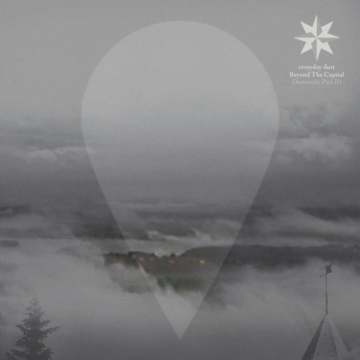 #1  @everydaydust - Beyond the CapitalThe Supreme Overlord of Mosswave creates the foggiest (in a good sense) atmosphere imaginable. This record is a good overview of his work. A belter, as some would say. "Some" like in DJST