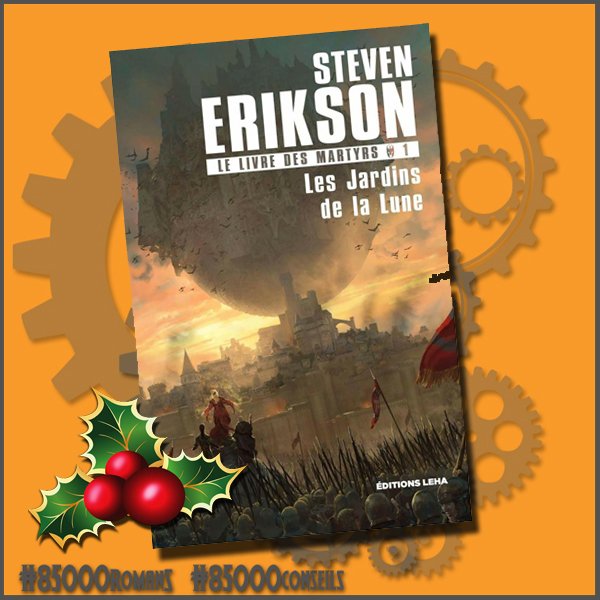 85000Librairie's tweet photo. #calendrierdelavent #countdowntochristmas #Sfff #85000conseils #85000cadeaux #85000romans jour 19 : Le livre des martyrs 1 à 6/10, Steven Erikson, #EditionsLeha https://t.co/8Ki20YIPH0