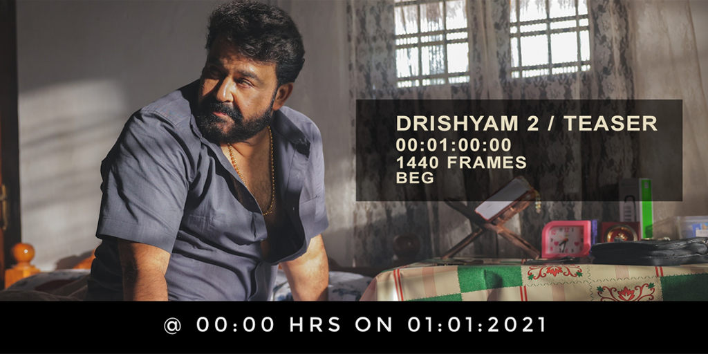 The teaser of #Drishyam2 will be releasing on Jan 1st, 2021, 00:00 am IST. Wait for the surprise George kutty and family is going to bring, this New Year. Stay Tuned
#Drishyam