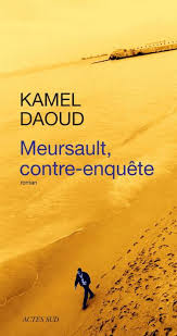 Une autre analyse par la réécriture: "Meursault, contre-enquête" de Kamel Daoud qui commence par ces mots "Aujourd’hui, M’ma est encore vivante." Le narrateur et le point de vue changent ; c'est le frère de "l'Arabe", qui n'avait pas de nom, pas d'histoire dans Camus.
