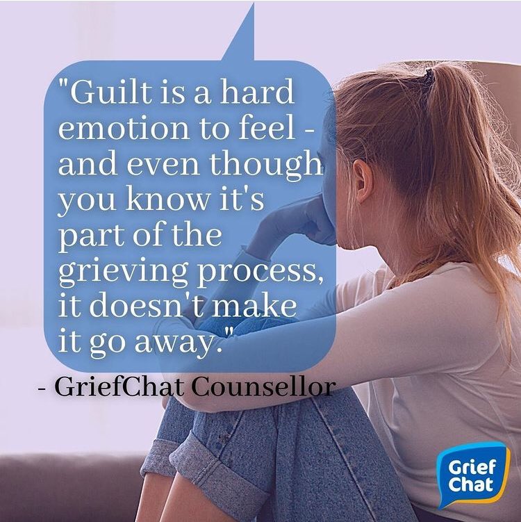 Feeling guilty after a bereavement is completely normal...... @GriefChatUK #normalisinggrief