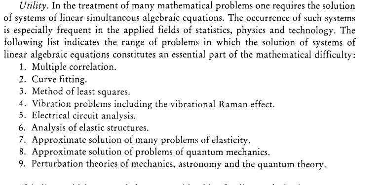 The lack of emphasis on linear algebra is all the more surprising considering that the need to solve linear systems was one of the main reasons computers were built