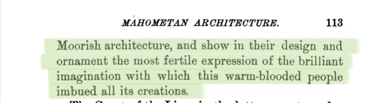 Cette image que l'on retrouve en Andalousie avec l'exemple de l'Alcazar, l'Alhambra ainsi que la mosquée de Cordoue qui sont les exemples les plus riches de l'architecture mauresque, et montrent l'expression la plus fertile de l'imagination brillante de cette civilisation