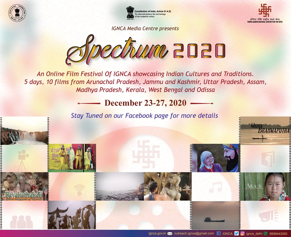 ignca_delhi's tweet photo. #FacebookLive #Fblive
Indira Gandhi National Centre for the Arts (Media Centre), presents #Spectrum2020.
An #Online_Film_Festival of #IGNCA showcasing #Indian_Cultures_and_Traditions.
#December 23-27, 2020
#StayTuned
@MinOfCultureGoI @nirupamakotru @NCAA_PMU @divs13 https://t.co/w052FdzEh1