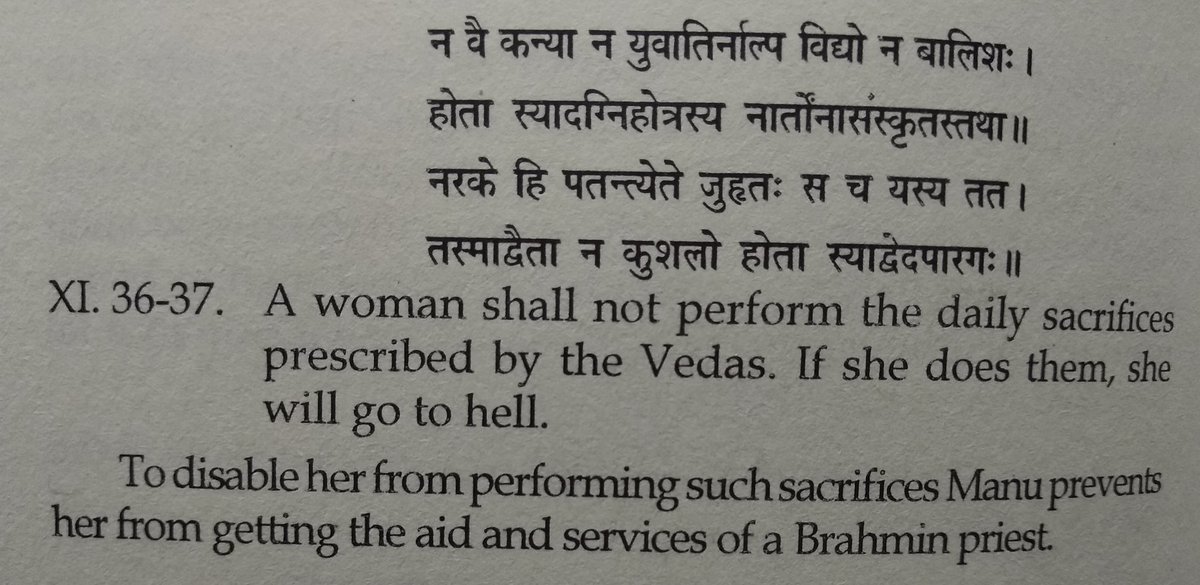 Chapter 11 verse 36-37 : women were not allowed to pray/ perform daily sacrifices advised by vedas and if women performs those sacrifices then she will go to hell.