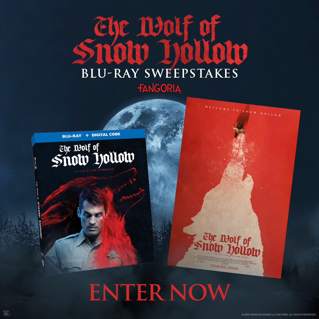 FANGORIA (@fangoria) on Twitter photo Only a few days left to enter our <a href="/SnowHollowFilm/">Wolf of Snow Hollow</a> Sweepstakes! Reply w your fav scene from the film w/ #SnowHollowBluRaySweeps for a chance to win a Blu-Ray & poster signed by <a href="/jimmycthatsme/">Jim Cummings</a>! Sweepstakes ends 12/21. No Purchase Necessary. Official Rules: bit.ly/FangoSweeps Only a few days left to enter our <a href="/SnowHollowFilm/">Wolf of Snow Hollow</a> Sweepstakes! Reply w your fav scene from the film w/ #SnowHollowBluRaySweeps for a chance to win a Blu-Ray & poster signed by <a href="/jimmycthatsme/">Jim Cummings</a>! Sweepstakes ends 12/21. No Purchase Necessary. Official Rules: bit.ly/FangoSweeps