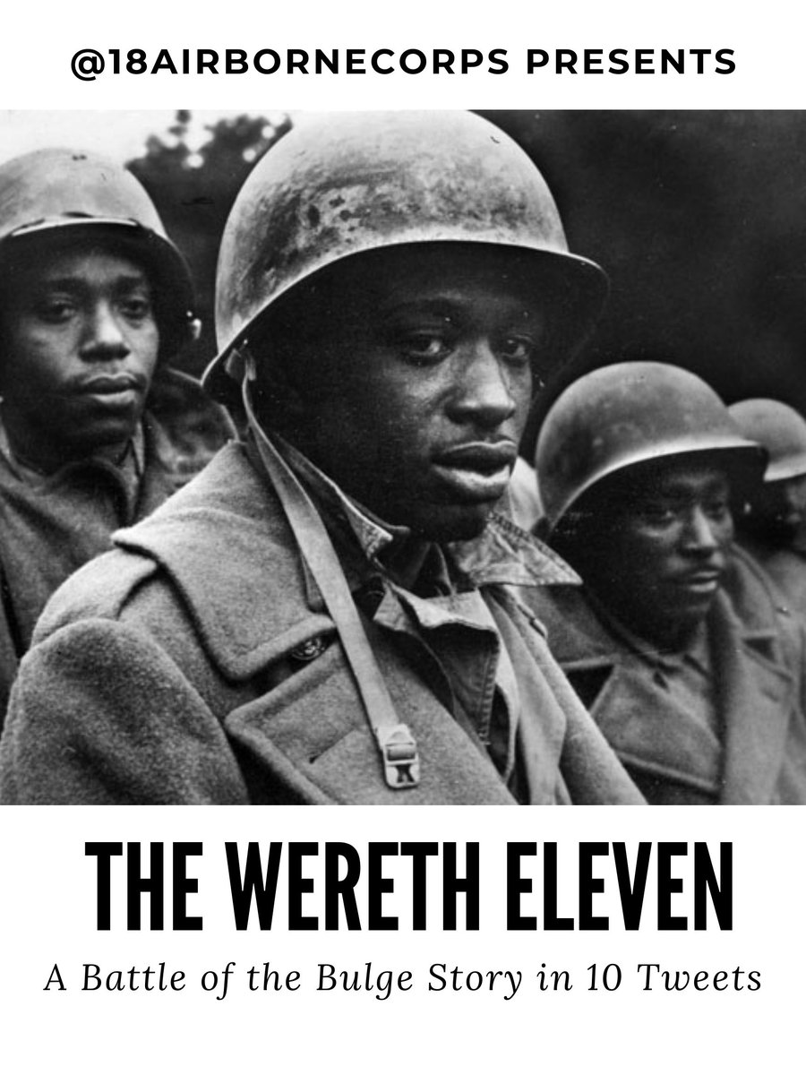 THE WERETH 11: A THREAD IN 10 TWEETSA tragically under-examined tragedy of the Battle of the Bulge is that of the all-black 333rd Field Artillery Battalion.