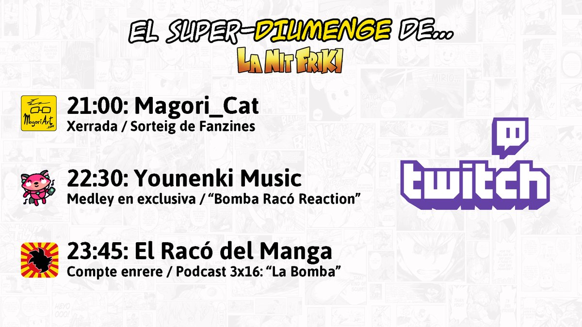 #Catalunya, el 'SUPERDIUMENGE' ha arribat! Avuí, al Twitch, la comunitat #otaku catalana explotarà. A partir de les 21:00, TOTHOM alerta i preparat! Aquí teniu la programació: @MagoriArt @younenki_music @eliaPeriwinkle @monkeydlau @joguinovart @Aventuraxjapo @MANGAbcn