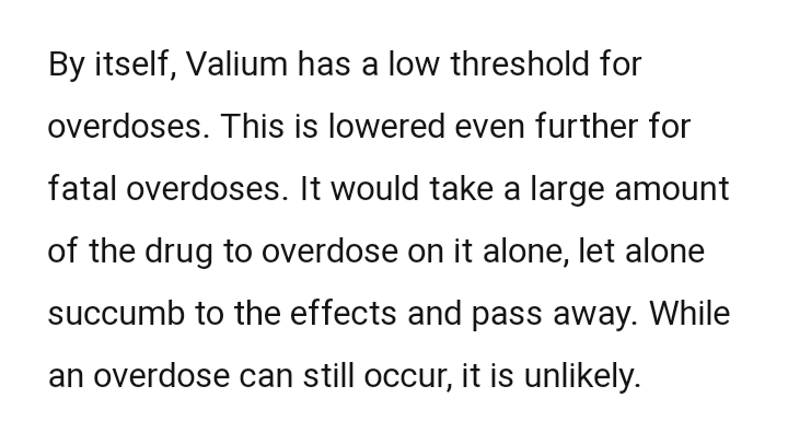 5) Fyi lagi, kali ini soal diazepam. Diazepam sendiri tidak mematikan kecuali dalam dosis abnormal, dan jadi berbahaya kalau konsumsinya digabung dgn substansi lain, misalnya obat-obatan opioid