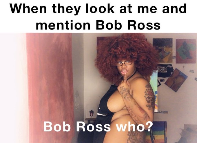 Funniest ish I&rsquo;ve seen all night 🤣😂😭😭 #bobross #bobrosswho #memes #WCW #whoschynawhyte #artist #dfc #dafinestcreations<a href="/tag/bobross"class="tags">#bobross</a><a href="/tag/wcw"class="tags"><span>#wcw</span></a><a href="/tag/art"class="tags"><span>#art</span></a><a href="/tag/body"class="tags"><span>#body</span></a><a href="/tag/chicago"class="tags"><span>#chicago</span></a><a href="/tag/artist"class="tags"><span>#artist</span></a><a href="/tag/youtube"class="tags"><span>#youtube</span></a><a href="/tag/like"class="tags"><span>#like</span></a>