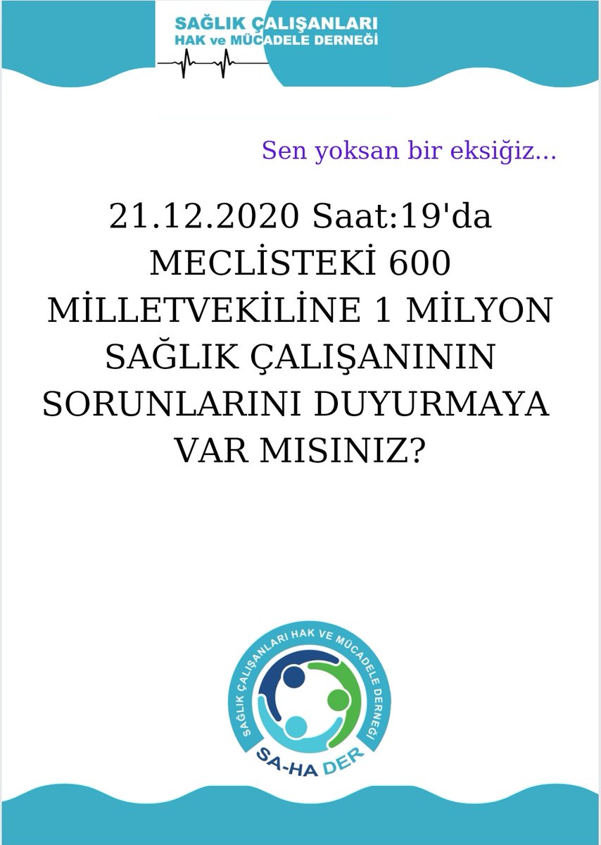SaHaDernegi's tweet photo. 21.12.2020   SAAT :19'DA  MECLİSTEKİ 600 MİLLETVEKİLİNE 1 MİLYON SAĞLIK ÇALIŞANININ SORUNLARINI DUYURMAYA VAR MISINIZ? https://t.co/Rhu4vFxJ5U