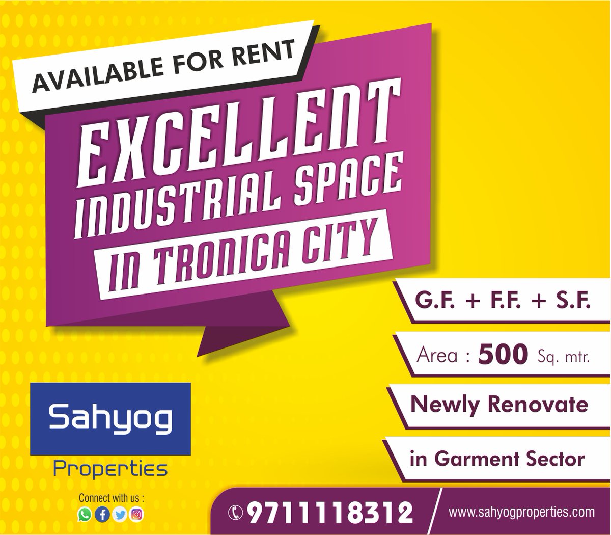 Available For Rent - Excellent Industrial Space in Tronica City.

Ground + First + Second Floor
Newly Renovation
in Garment Sector
Area : 500 Sq. Meter

for any enquiry call us @ 9711118312
sahyogproperties.com