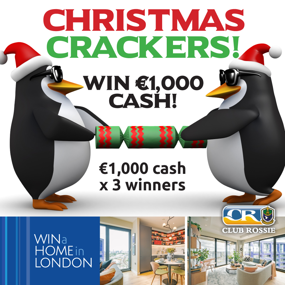 Fancy winning €1,000 cash just before Christmas? Enter our <a href="/clubrossie/">Club Rossie</a> #WinAHomeInLondon fundraiser by 11.59pm tonight, 20th of December &amp; you'll go into a bonus draw to be one of 3 winners who will each win €1,000 cash! 

Enter here ➡️ winahomeinlondon.com