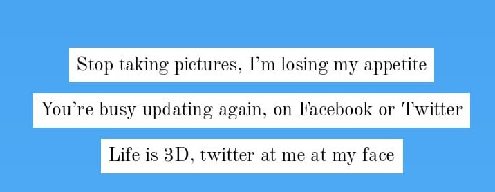 Hal tersebut sangat memuakkan ketika makan disuatu tempat tapi yang dilakukan adalah memotret makanan tersebut dengan berbagai angle, memamerkannya ke medsos. Sehingga tidak menikmati makanan yang dihidangkan.