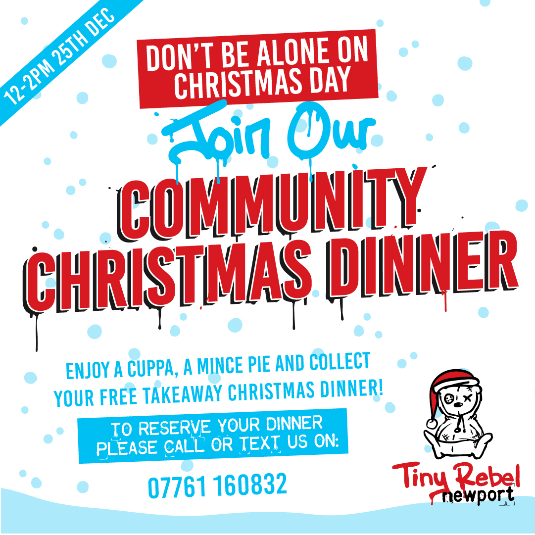 Hi_its_Hayley's tweet photo. Don't be alone on Christmas Day. @tinyrebelbrewco can provide you with a free hot drink and a Christmas dinner. Collection is still going ahead from High Street, Newport but we also have a limited delivery service available. Please use number below to book. Please RT. https://t.co/QiOIa48MNy