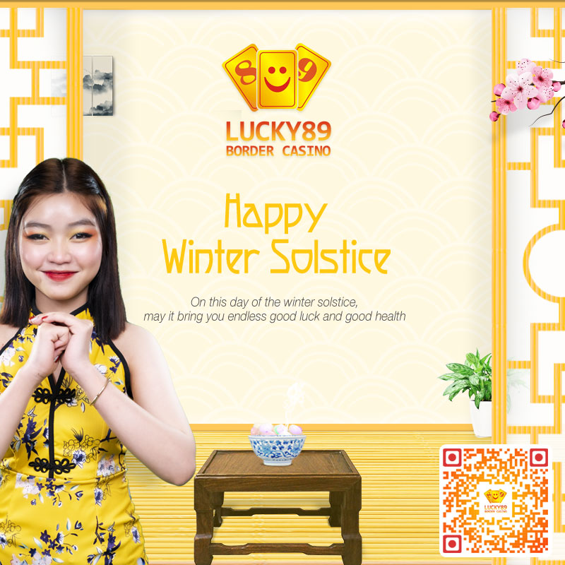 Lucky89 Border Casino would like to wish everyone a Happy Winter Solstice 2020. May the blessings of this day bring you and your family everlasting happiness and love.

#WinterSolstice
#HappyWinterSolstice 
#Lucky89
#BorderCasino#Lucky89BorderCasino#CasinoCambodia #CambodiaCasino