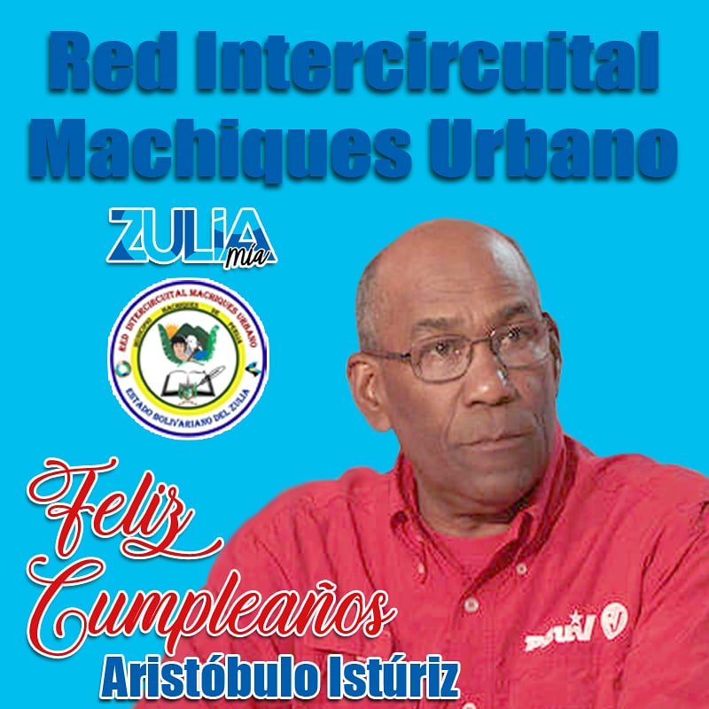 Escolar2018's tweet photo. Desde la RED INTERCIRCUITAL MACHIQUES URBANO felicitamos al Profesor Aristóbulo Istúriz ministro de Educación por estar cumpliendo un año más de vida. 

#FelizCumpleaños

@aristobuloisturiz 
@omarprietogob 
@damelischavezrangel 
@zonaeducativazulia 
@nicolasmaduro https://t.co/6qjfSBPM6Y