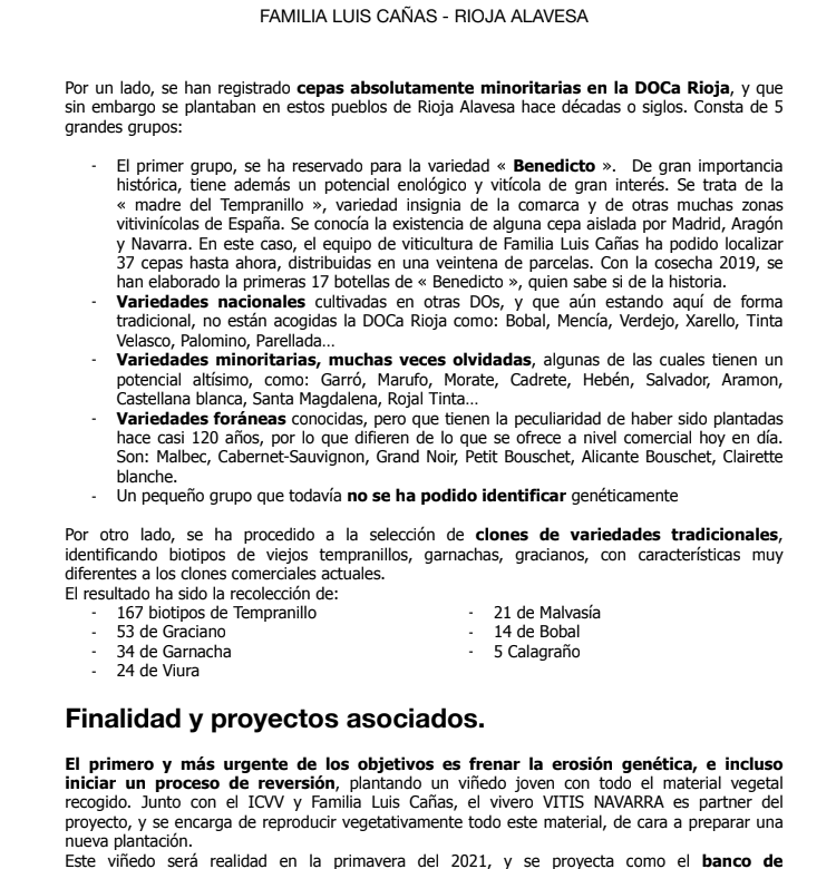 .<a href="/BodegasLC/">BODEGAS LUIS CAÑAS</a> identifica en sus parcelas 37 cepas de benedicto, progenitora de la tempranillo; variedades minoritarias como garró, hebén, salvador y rojal tinta; nacionales como bobal, parellada o tinta velasco y hasta foráneas plantadas hace casi 120 años.