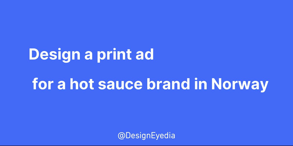 DesignEyedia's tweet photo. Design a print ad for a hot sauce brand in Norway #design #ideas #designeyedia https://t.co/QvMcvcUXsK