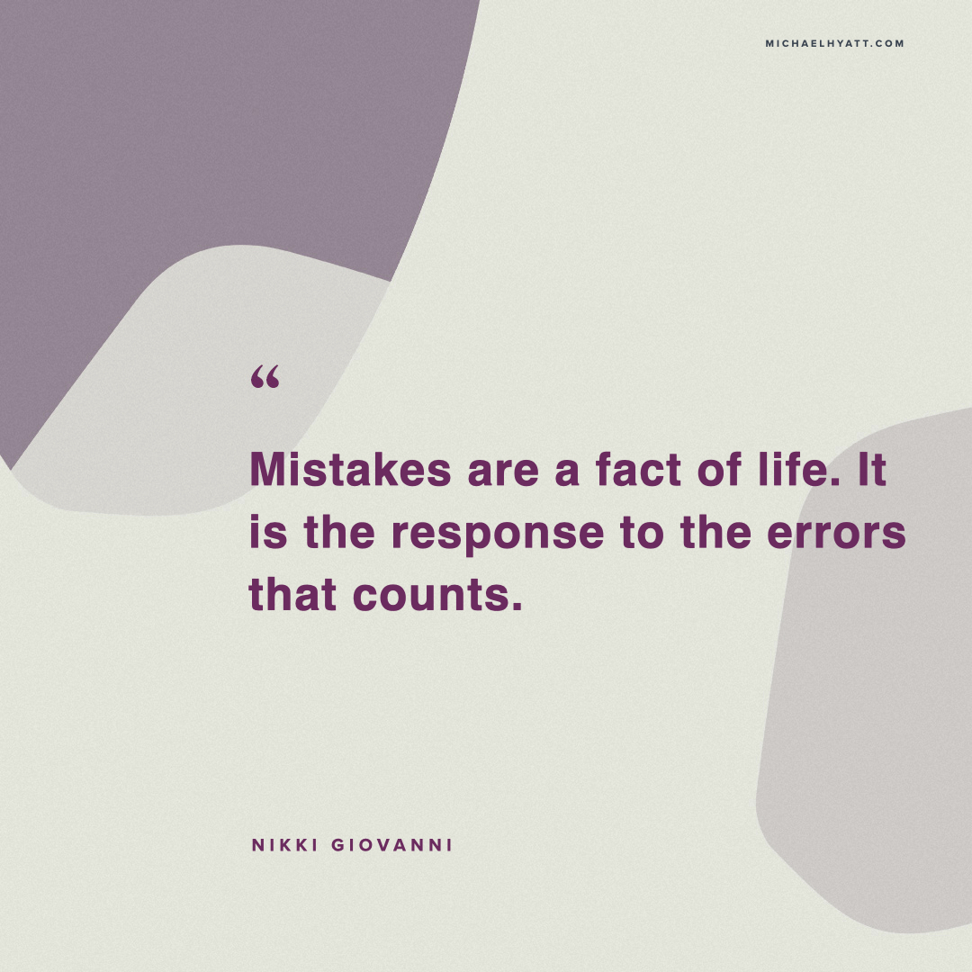 Nikki Giovanni - Mistakes are a fact of life. It is the